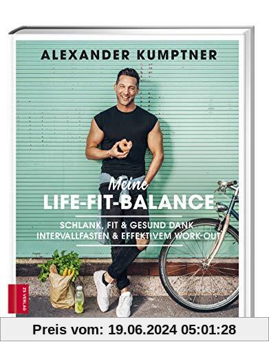 Meine Life-Fit-Balance: Schlank, fit & gesund dank Intervallfasten & effektivem Work-out
